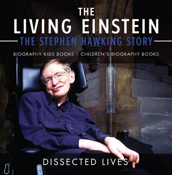 Produktbild: The Living Einstein: The Stephen Hawking Story - Biography Kids Books | Children's Biography Books