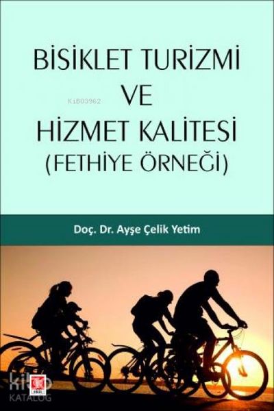 Produktbild: Bisiklet Turizmi ve Hizmet Kalitesi Fethiye &Ouml;rnegi