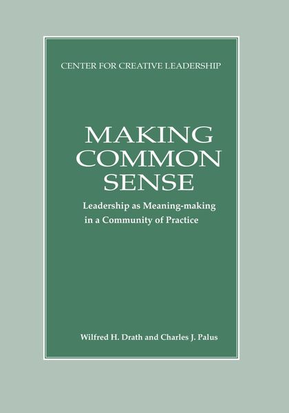 Produktbild: Making Common Sense: Leadership as Meaning-making in a Community of Practice
