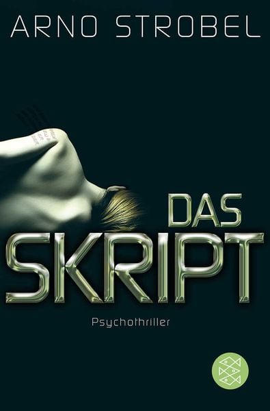 Das Skript, Taschenbuch von Arno Strobel, Fischer Taschenbuch Verlag