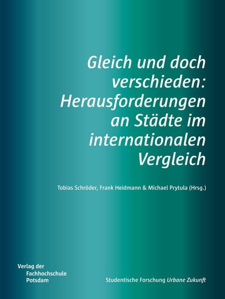 Produktbild: Gleich und doch verschieden: Herausforderungen an St&auml;dte im internationalen Vergleich