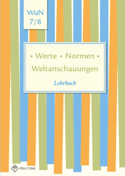 Lehrbuch Werte . Normen . Weltanschauungen. Klassen 7/8. Niedersachsen