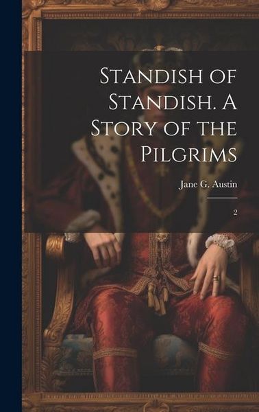 Produktbild: Standish of Standish. A Story of the Pilgrims