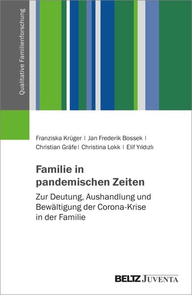 Familie in pandemischen Zeiten, Taschenbuch von , Juventa Verlag ein Imprint der Beltz Verlagsgruppe GmbH & Co. KG, 9783779975199