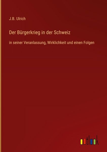 Produktbild: Der B&uuml;rgerkrieg in der Schweiz
