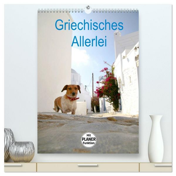 Produktbild: Griechisches Allerlei (hochwertiger Premium Wandkalender 2026 DIN A2 hoch), Kunstdruck in Hochglanz
