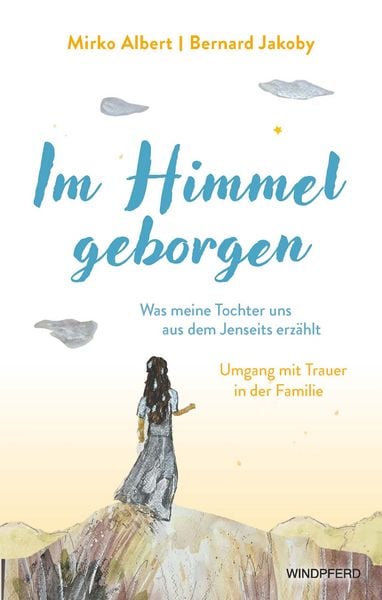 Produktbild: Im Himmel geborgen - Was meine Tochter uns aus dem Jenseits erz&auml;hlt