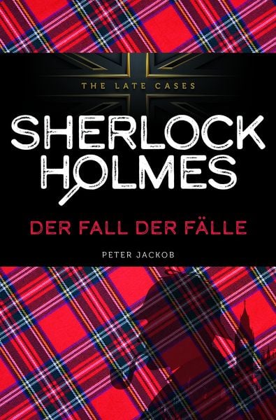 Produktbild: Der Fall der F&auml;lle. Sherlock Holmes &ndash; The Late Cases