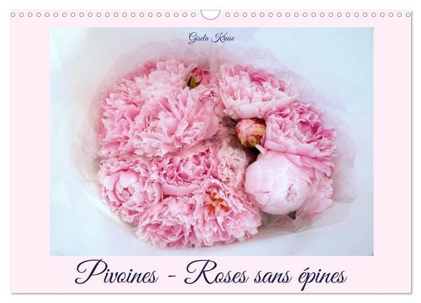 Produktbild: Pivoines - Roses sans &eacute;pines (Calendrier mural 2026 DIN A3 vertical), CALVENDO calendrier mensuel