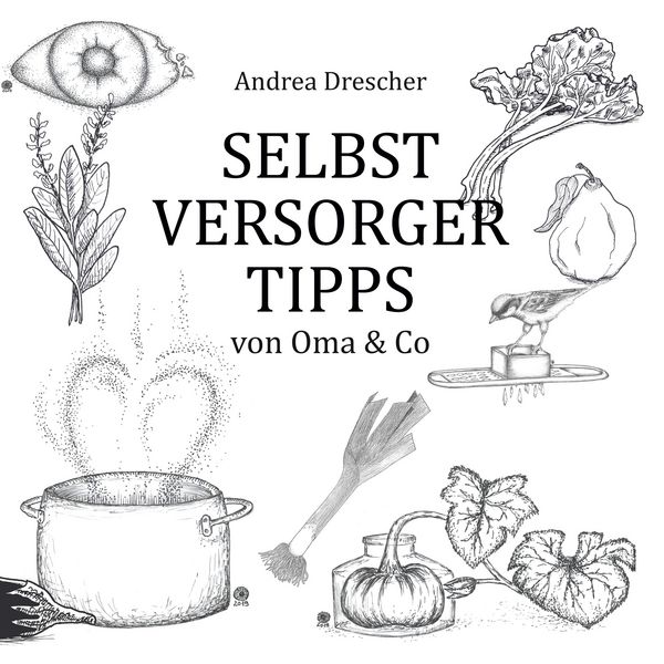 Produktbild: Selbstversorgertipps von Oma & Co