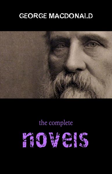 Produktbild: George MacDonald: The Complete Novels