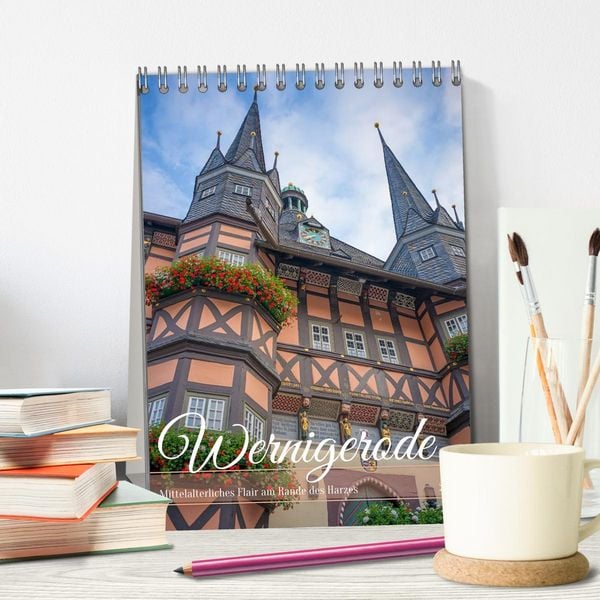 Produktbild: Wernigerode - Mittelalterliches Flair am Rande des Harzes (Tischkalender 2026 DIN A5 hoch), CALVENDO Monatskalender