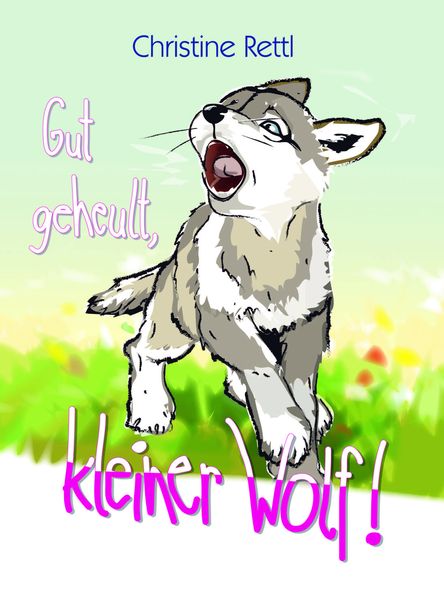 Produktbild: Gut geheult, kleiner Wolf!