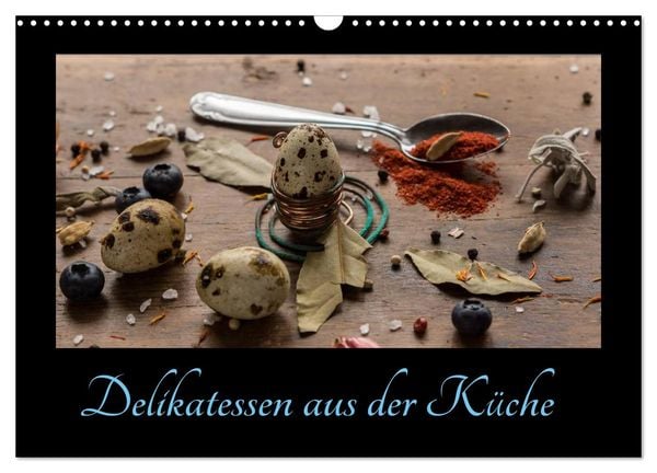 Produktbild: Delikatessen aus der K&uuml;che (Wandkalender 2026 DIN A3 quer), CALVENDO Monatskalender