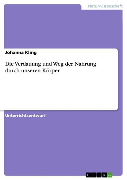 Produktbild: Die Verdauung und Weg der Nahrung durch unseren K&ouml;rper