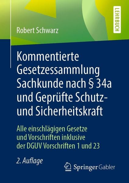Produktbild: Kommentierte Gesetzessammlung Sachkunde nach &sect; 34a und Gepr&uuml;fte Schutz- und Sicherheitskraft