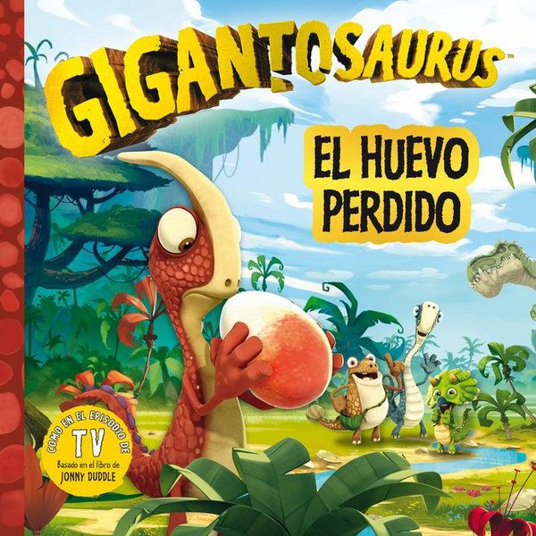 Produktbild: Gigantosaurus : el huevo perdido