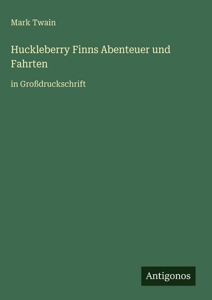 Produktbild: Huckleberry Finns Abenteuer und Fahrten
