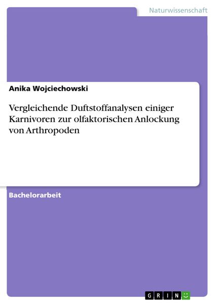 Produktbild: Vergleichende Duftstoffanalysen einiger Karnivoren zur olfaktorischen Anlockung von Arthropoden