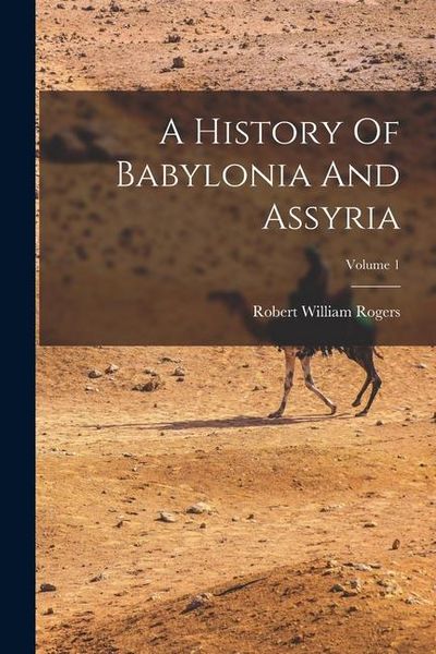 Produktbild: A History Of Babylonia And Assyria; Volume 1