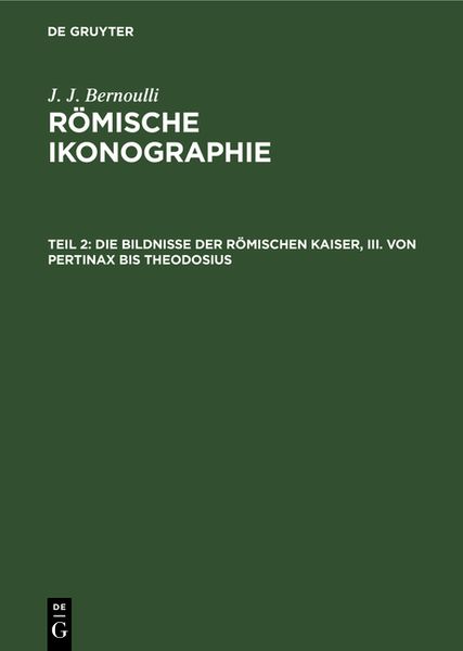 Produktbild: Die Bildnisse der R&ouml;mischen Kaiser, III. Von Pertinax bis Theodosius
