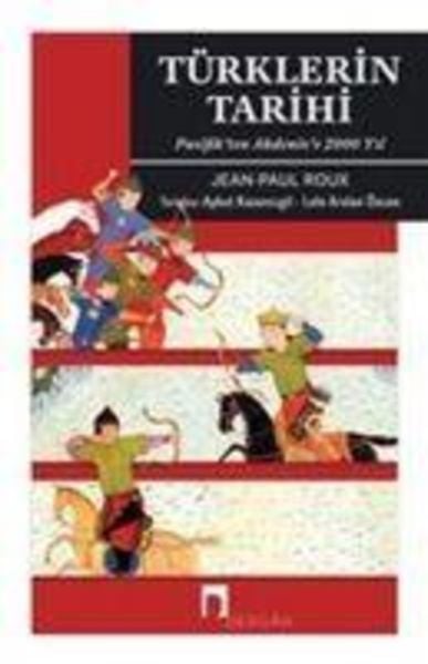Türklerin Tarihi, Taschenbuch von Jean-Paul Roux, Dergah Yayinlari, 9786257005371