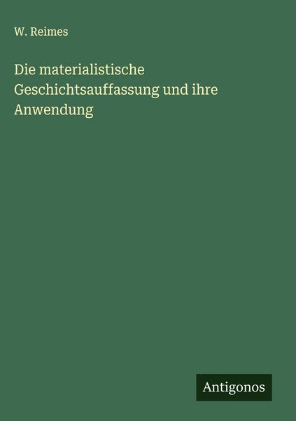 Produktbild: Die materialistische Geschichtsauffassung und ihre Anwendung