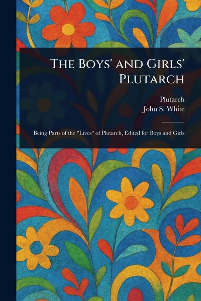 Produktbild: The Boys' and Girls' Plutarch