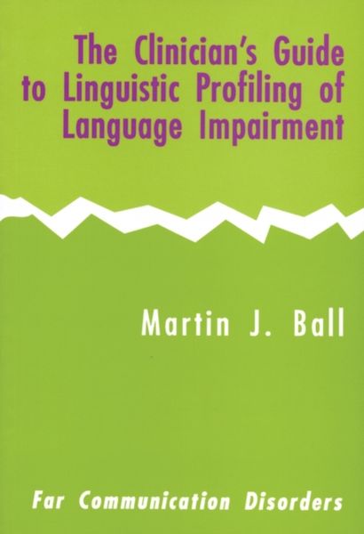 Produktbild: Ball, M: The Clinician's Guide to Linguistic Profiling of La
