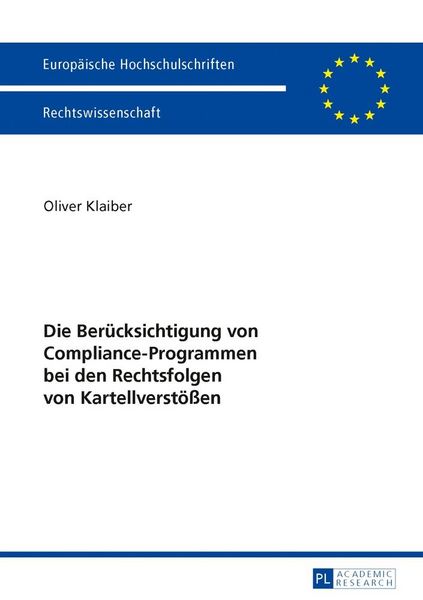 Produktbild: Die Ber&uuml;cksichtigung von Compliance-Programmen bei den Rechtsfolgen von Kartellverst&ouml;&szlig;en