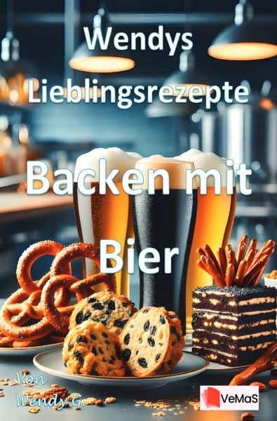 Produktbild: Wendys Lieblingsrezepte - Backen mit Bier