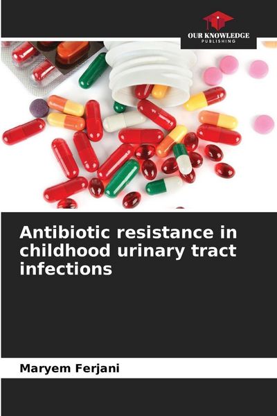 Produktbild: Antibiotic resistance in childhood urinary tract infections