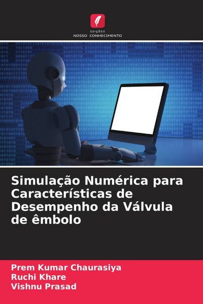 Produktbild: Simula&ccedil;&atilde;o Num&eacute;rica para Caracter&iacute;sticas de Desempenho da V&aacute;lvula de &ecirc;mbolo