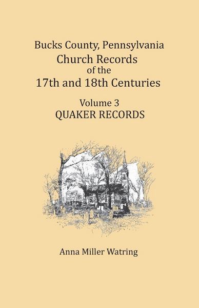Produktbild: Bucks County, Pennsylvania Church Records of the 17th and 18th Centuries, Volume 3