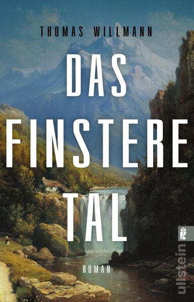 Das finstere Tal, Taschenbuch von Thomas Willmann, Ullstein Taschenbuch