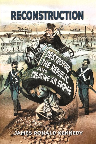 Produktbild: Reconstruction: Destroying a Republic and Creating an Empire