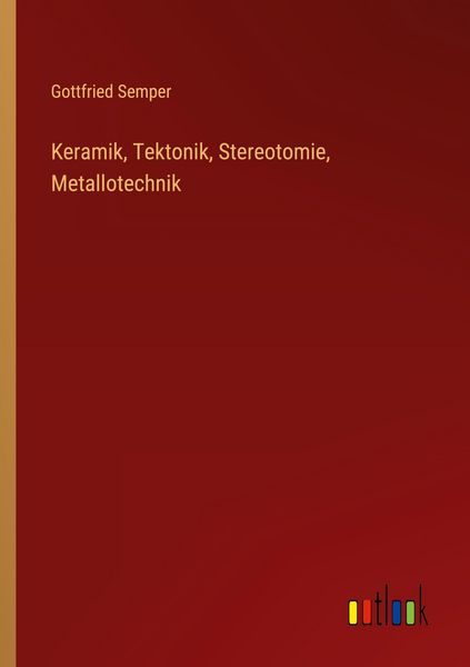 Produktbild: Keramik, Tektonik, Stereotomie, Metallotechnik
