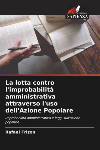 Produktbild: La lotta contro l'improbabilit&agrave; amministrativa attraverso l'uso dell'Azione Popolare