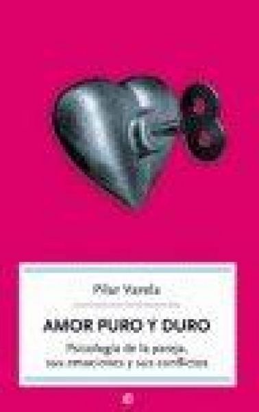 Produktbild: Amor puro y duro : psicolog&iacute;a de la pareja, sus emociones y sus conflictos