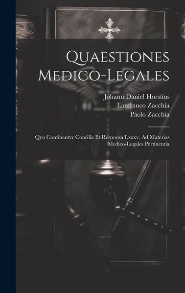Produktbild: Quaestiones Medico-legales: Qvo Continentvr Consilia Et Responsa Lxxxv. Ad Materias Medico-legales Pertinentia
