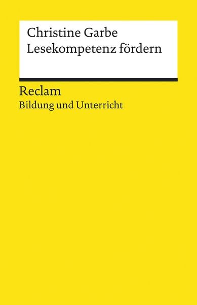 Lesekompetenz fördern, Taschenbuch von Christine Garbe, Reclam, Philipp, 978-3-15-019693-9
