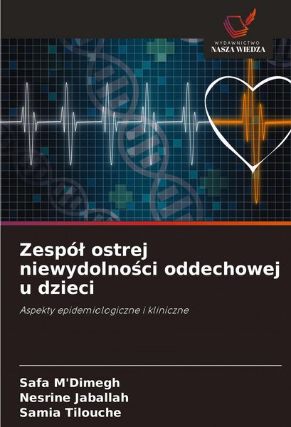Produktbild: Zesp&oacute;&iquest; ostrej niewydolno&iquest;ci oddechowej u dzieci