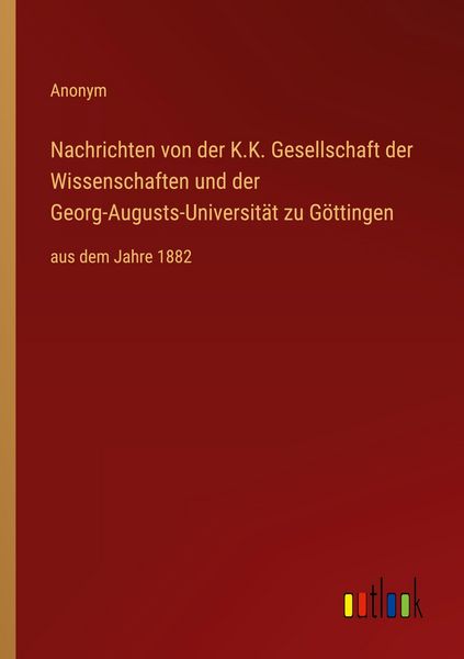 Produktbild: Nachrichten von der K.K. Gesellschaft der Wissenschaften und der Georg-Augusts-Universit&auml;t zu G&ouml;ttingen