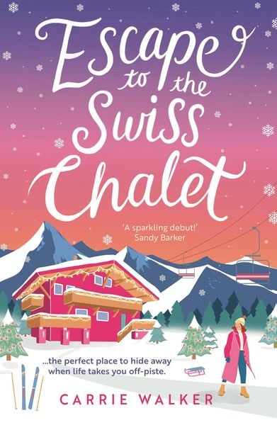 Escape to the Swiss Chalet, Taschenbuch von Carrie Walker, Bloomsbury, 978-1-80454-731-1
