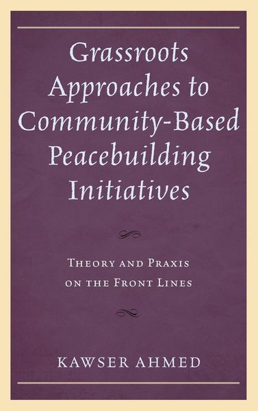 Produktbild: Grassroots Approaches to Community-Based Peacebuilding Initiatives