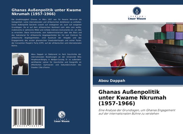 Ghanas Außenpolitik unter Kwame Nkrumah (1957-1966), Taschenbuch von Abou Dappah, Verlag Unser Wissen, 9786204286952