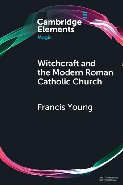 Produktbild: Witchcraft and the Modern Roman Catholic Church
