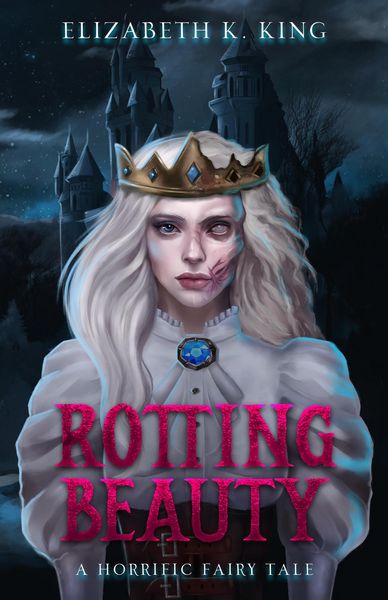 Produktbild: Rotting Beauty (Horrific Fairy Tales, #1)