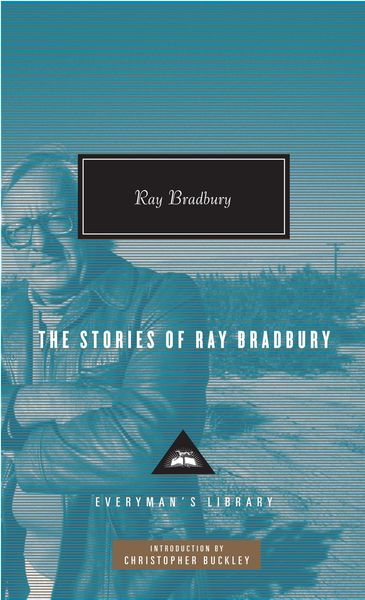 The Stories of Ray Bradbury, Gebundene Ausgabe von Ray Bradbury, Random House USA, 9780307269058