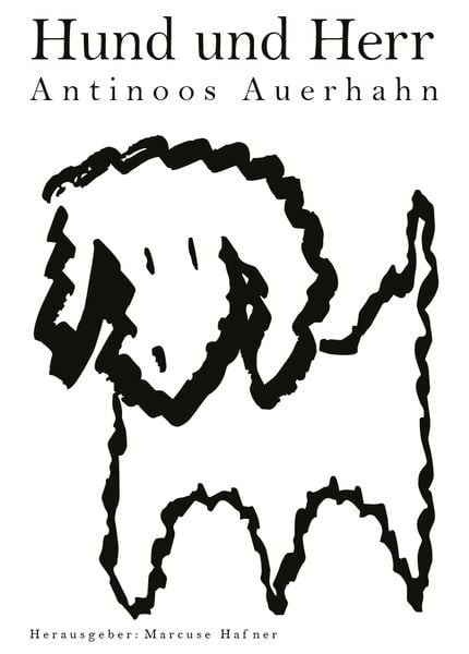 Hund und Herr, Taschenbuch von Antinoos Auerhahn, Buchschmiede, 9783991293927